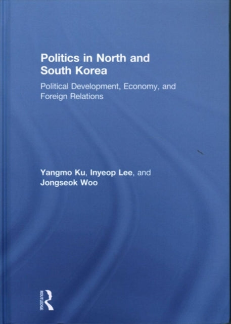 Book cover of: Politics in North and South Korea. By: Yangmo Ku