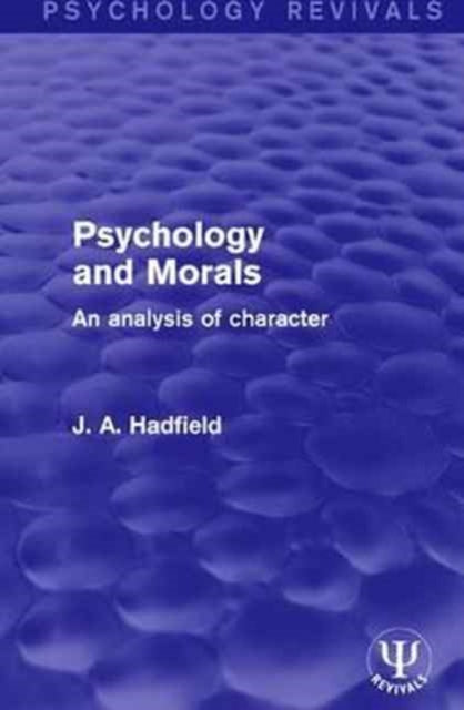 Book cover of: Psychology and Morals. By: J. A. Hadfield