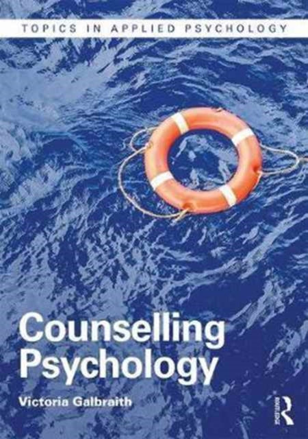 Book cover of: Counselling Psychology. By: Victoria Galbraith