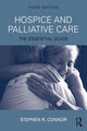 Book cover of: Hospice and Palliative Care. By: Stephen R. Connor