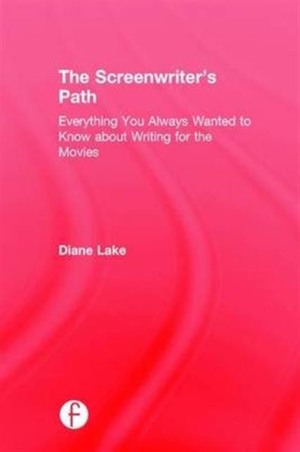 Book cover of: Screenwriter's Path. By: Diane Lake