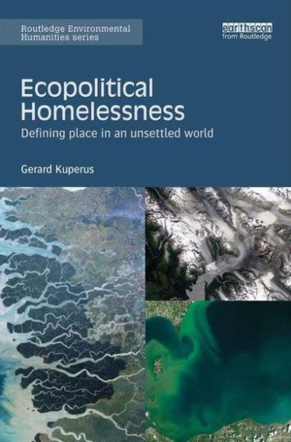 Book cover of: Ecopolitical Homelessness. By: Gerard Kuperus