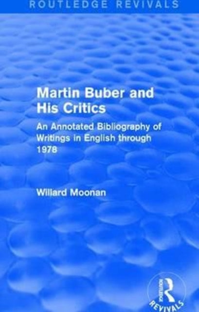 Book cover of: Martin Buber and His Critics (Routledge Revivals). By: Willard Moonan
