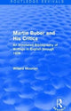 Book cover of: Martin Buber and His Critics (Routledge Revivals). By: Willard Moonan