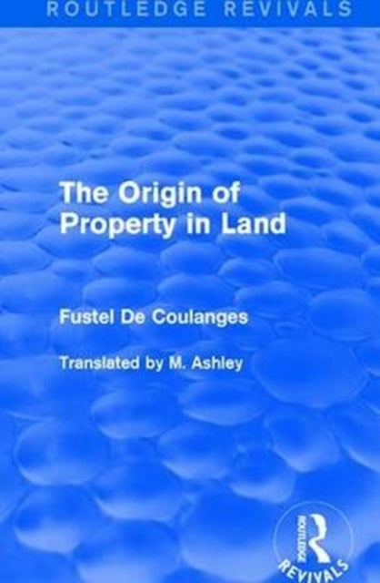 Book cover of: Origin of Property in Land. By: Fustel De Coulanges