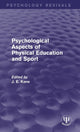 Book cover of: Psychological Aspects of Physical Education and Sport. By: J. E. Kane