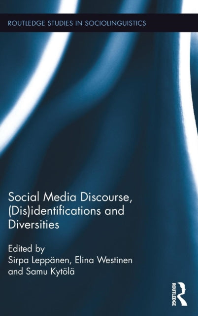 Book cover of: Social Media Discourse, (Dis)identifications and Diversities. By: Elina Westinen
