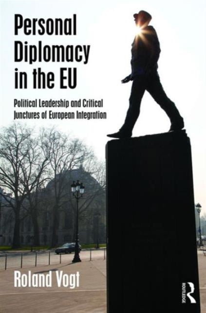Book cover of: Personal Diplomacy in the EU. By: Roland Vogt