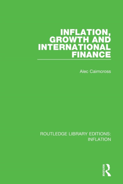 Book cover of: Inflation, Growth and International Finance. By: Alec Cairncross