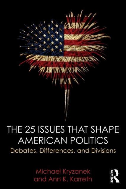 Book cover of: 25 Issues that Shape American Politics. By: Michael Kryzanek