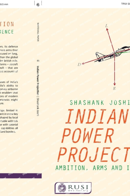 Book cover of: Indian Power Projection. By: Shashank Joshi