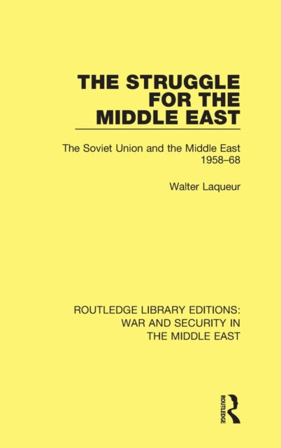 Book cover of: Struggle for the Middle East. By: Walter Laqueur