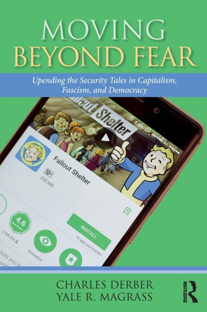 Book cover of: Moving Beyond Fear. By: Charles Derber