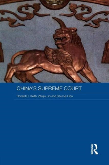Book cover of: China's Supreme Court. By: Ronald C. Keith