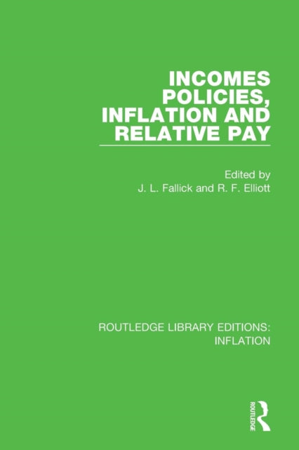 Book cover of: Incomes Policies, Inflation and Relative Pay. By: R F Elliott