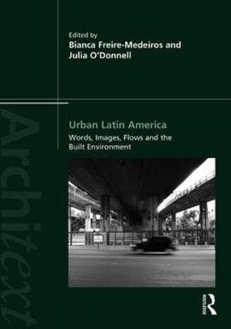 Book cover of: Urban Latin America. By: Bianca Freire-Medeiros