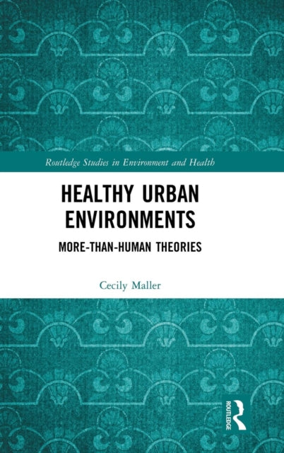 Book cover of: Healthy Urban Environments. By: Cecily Maller