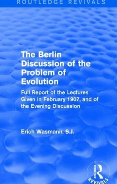 Book cover of: Berlin Discussion of the Problem of Evolution. By: Wasmann, S.J., Erich