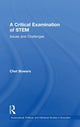 Book cover of: Critical Examination of STEM. By: Chet A. Bowers