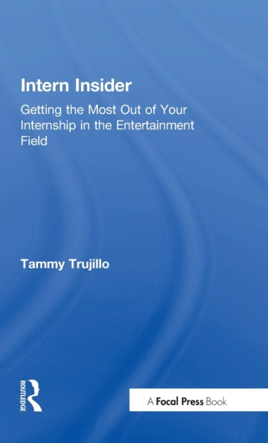 Book cover of: Intern Insider. By: Tammy Trujillo