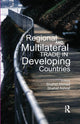 Book cover of: Regional and Multilateral Trade in Developing Countries. By: Shahid Ahmed