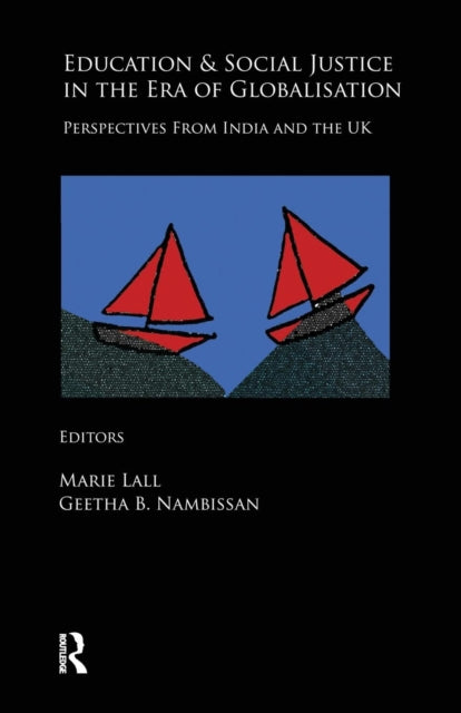 Book cover of: Education and Social Justice in the Era of Globalisation. By: Marie Lall
