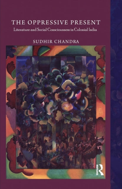 Book cover of: Oppressive Present. By: Sudhir Chandra