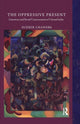 Book cover of: Oppressive Present. By: Sudhir Chandra
