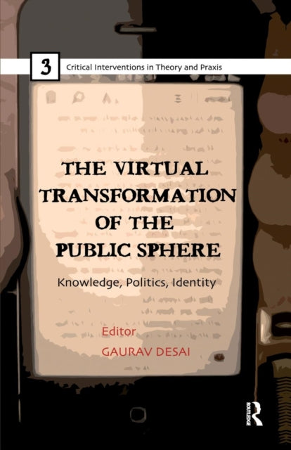 Book cover of: Virtual Transformation of the Public Sphere. By: Gaurav Desai