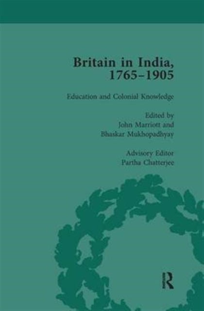 Book cover of: Britain in India, 1765-1905, Volume III. By: John Marriott