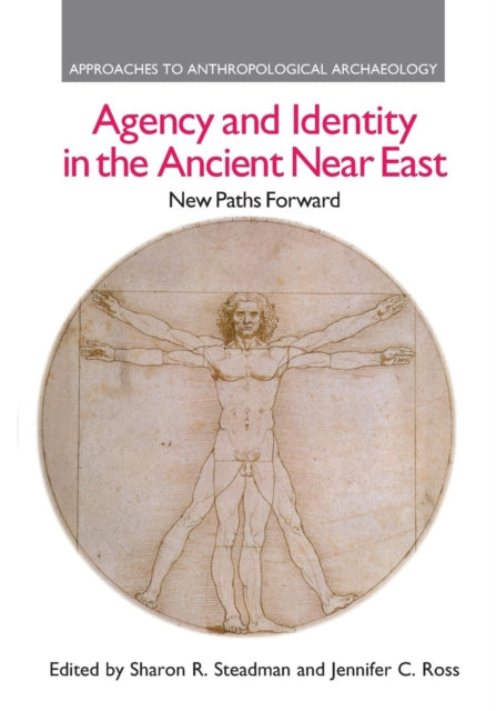 Book cover of: Agency and Identity in the Ancient Near East. By: Sharon R. Steadman