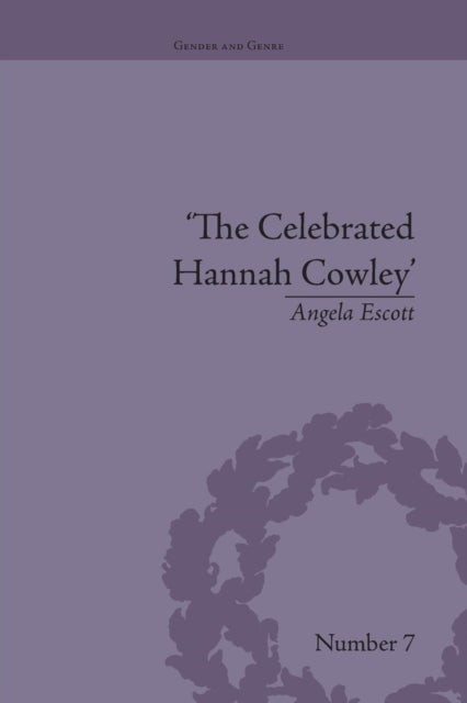 Book cover of: Celebrated Hannah Cowley. By: Angela Escott