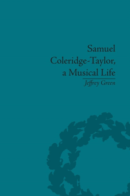 Book cover of: Samuel Coleridge-Taylor, a Musical Life. By: Jeffrey Green