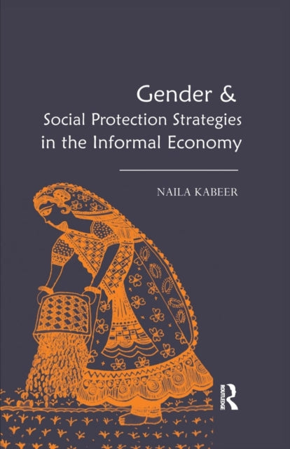 Book cover of: Gender & Social Protection Strategies in the Informal Economy. By: Naila Kabeer