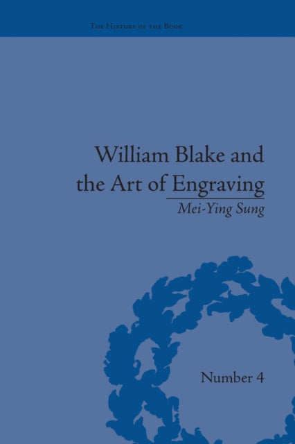 Book cover of: William Blake and the Art of Engraving. By: Mei-Ying Sung