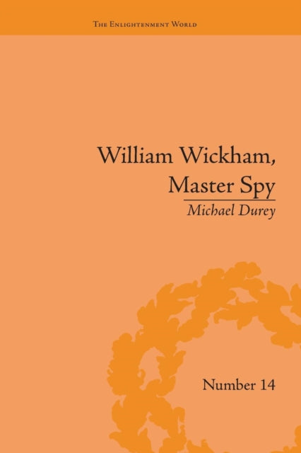 Book cover of: William Wickham, Master Spy. By: Michael Durey