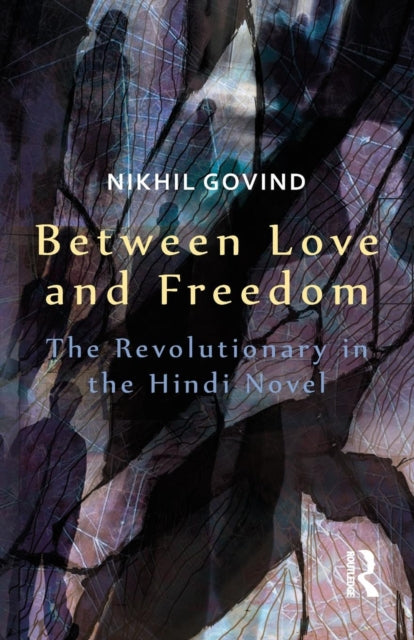 Book cover of: Between Love and Freedom. By: Nikhil Govind