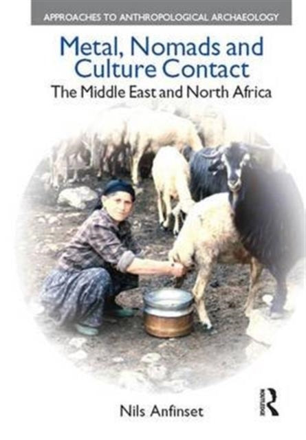 Book cover of: Metal, Nomads and Culture Contact. By: Nils Anfinset