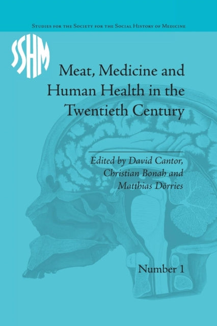 Book cover of: Meat, Medicine and Human Health in the Twentieth Century. By: Christian Bonah