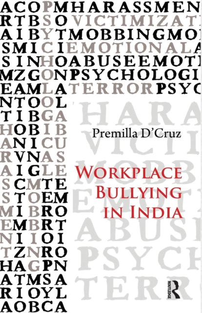 Book cover of: Workplace Bullying in India. By: Premilla D'Cruz
