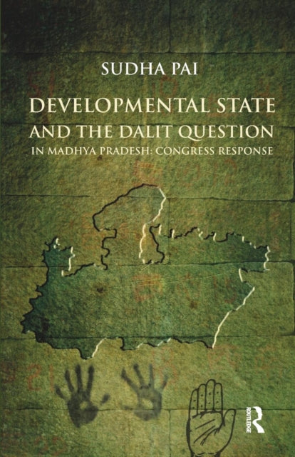 Book cover of: Developmental State and the Dalit Question in Madhya Pradesh: Congress Response. By: Sudha Pai