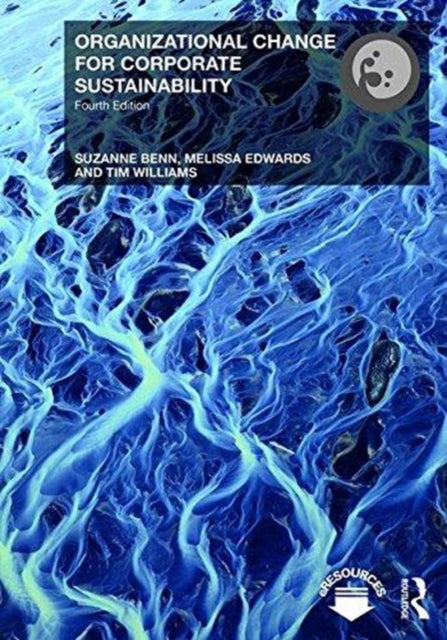 Book cover of: Organizational Change for Corporate Sustainability. By: Suzanne Benn