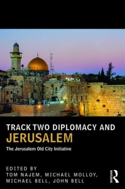Book cover of: Track Two Diplomacy and Jerusalem. By: Tom Najem
