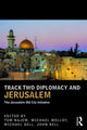 Book cover of: Track Two Diplomacy and Jerusalem. By: Tom Najem