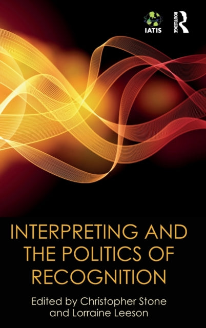 Book cover of: Interpreting and the Politics of Recognition. By: Christopher Stone