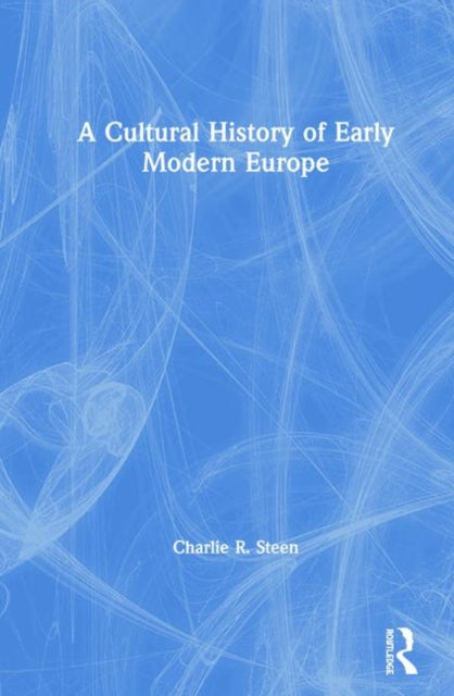 Book cover of: Cultural History of Early Modern Europe. By: Charlie Steen