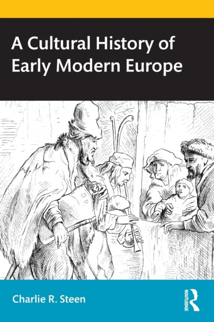 Book cover of: Cultural History of Early Modern Europe. By: Charlie Steen