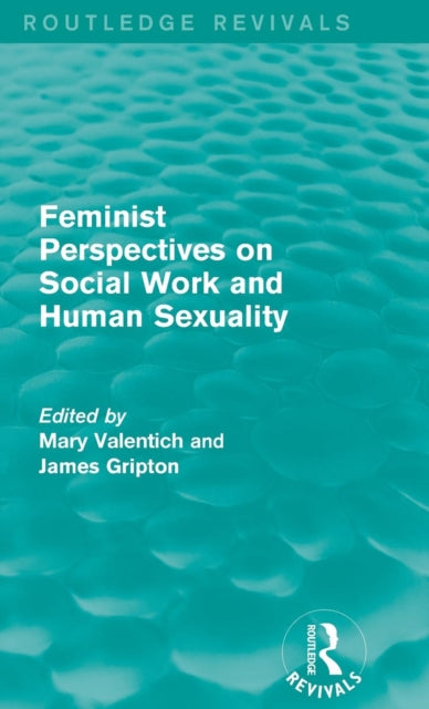 Book cover of: Feminist Perspectives on Social Work and Human Sexuality. By: Mary Valentich