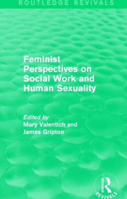 Book cover of: Feminist Perspectives on Social Work and Human Sexuality. By: Mary Valentich