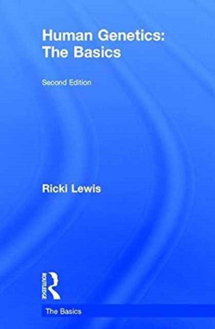 Book cover of: Human Genetics: The Basics. By: Ricki Lewis